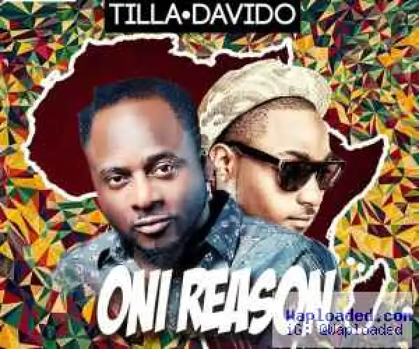 VIDEO: Tilla – Oni Reason ft. Davido
